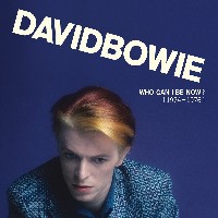 David Bowie: Who can I be now? David Bowie: Who can I be now?