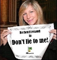 Barbra Streisand: Don`t Lie to Me Barbra Streisand: Don`t Lie to Me