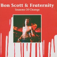 Bon Scott: Fraternity