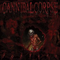 Cannibal Corpse: Torture... Cannibal Corpse: Torture...