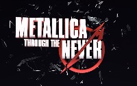 Metallica: Through the never Metallica: Through the never