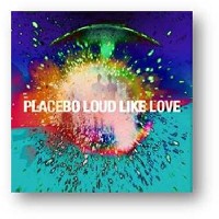 Placebo: Loud Like Love в дигитален формат Placebo: Loud Like Love в дигитален формат
