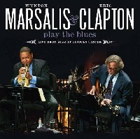 Eric Clapton & Wynton Marsalis Play the Blues Eric Clapton & Wynton Marsalis Play the Blues
