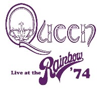 QUEEN: Live At The Rainbow `74 QUEEN: Live At The Rainbow `74