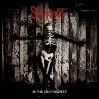 Slipknot - 5: The Gray Chapter
